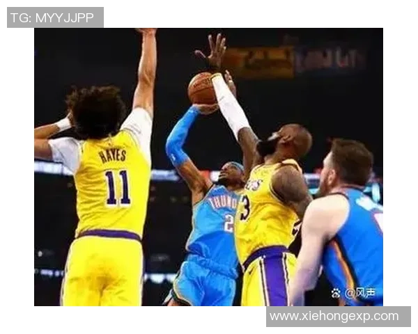 湖人对阵雷霆精彩赛事直播今日开启球迷不容错过的对决时刻 湖人对阵雷霆精彩赛事直播今日开启球迷不容错过的对决时刻